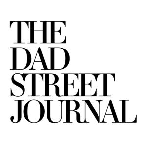 The Dad Street Journal