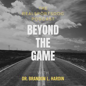 "Beyond the Game": The RealSportsDoc Podcast