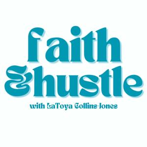 Faith & Hustle
