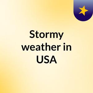 Stormy weather in USA