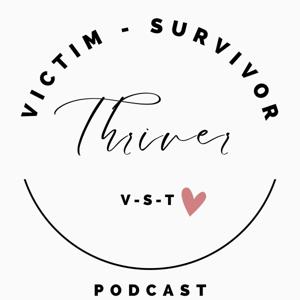 V-S-T Victim-Survivor-THRIVER