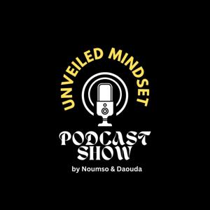 Unveiled Mindset