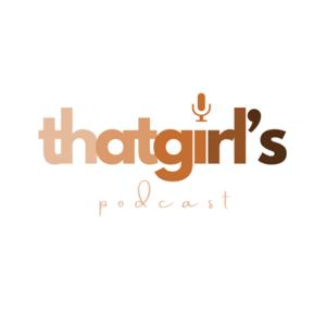 That Girl's Podcast