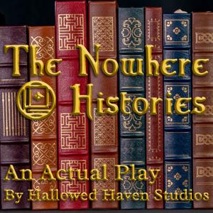 The Nowhere Histories a The Lady Afterwards Actual Play
