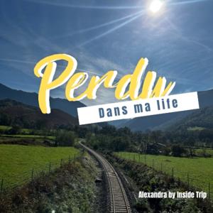 Perdu dans ma life