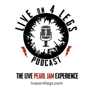 Live On 4 Legs: Pearl Jam Podcast by Randy Sobel & John Farrar