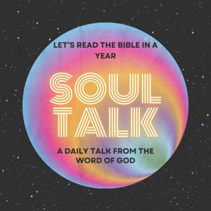 Soul Talk/ Reading The Bible In A Year