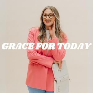 Grace for Today Podcast