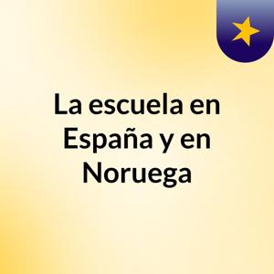 La escuela en España y en Noruega