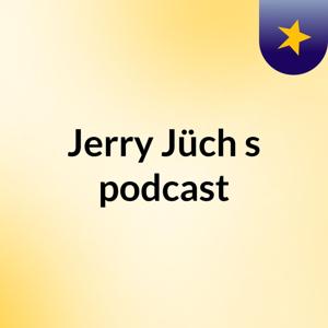 Jerry Jüch's podcast