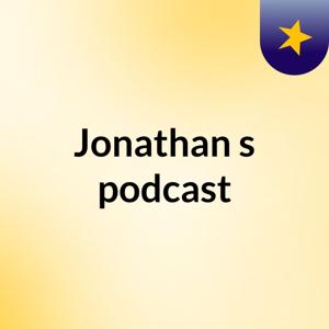 Jonathan's podcast