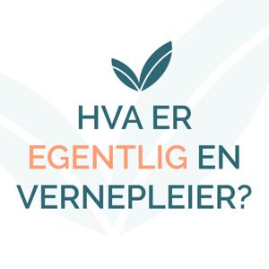 Hva er EGENTLIG en VERNEPLEIER?