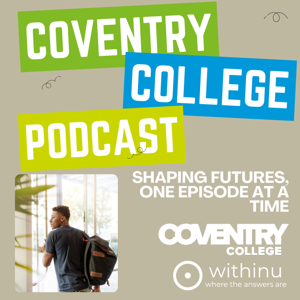 The Coventry College Podcast