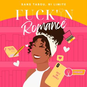 Fuck’in romance: sans tabou, ni limite 💛