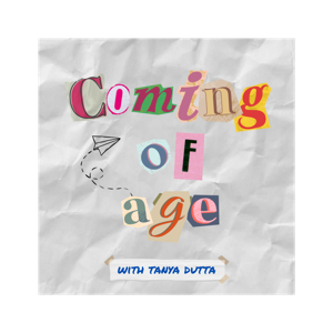 Coming of Age with Tanya