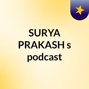 SURYA PRAKASH's podcast