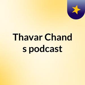 Thavar Chand's podcast