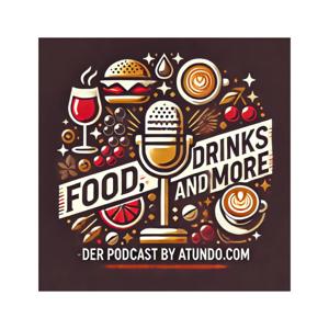 Food, Drinks and more - der Podcast by atundo.com