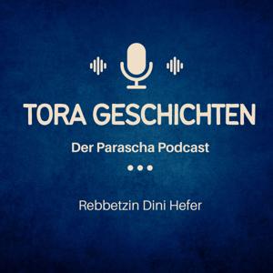 Tora Geschichten - Parscha Podcast