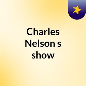 Charles Nelson's show