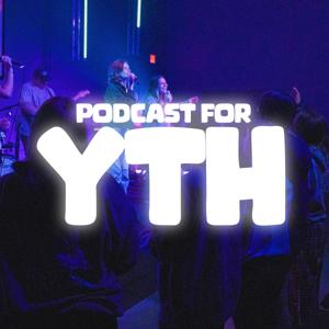 Podcast For YTH