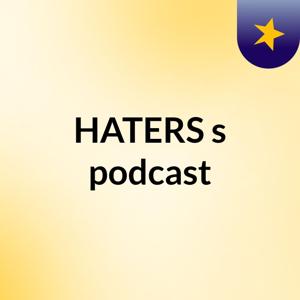 #HATERS's podcast
