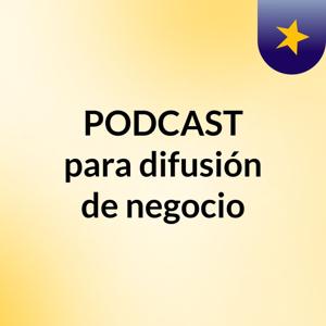 PODCAST para difusión de negocio