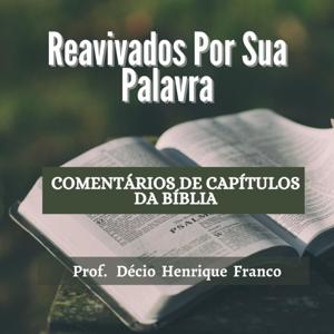 Reavivados Por Sua Palavra - Comentários de Capítulos da Bíblia