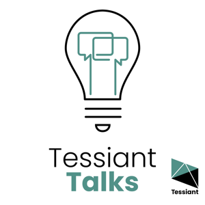 Tessiant Talks