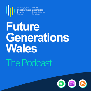 Future Generations Wales - The Podcast