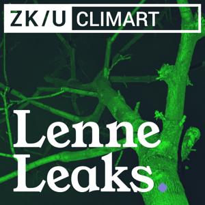 Lenne Leaks. Der ZK/U True Clime-Podcast