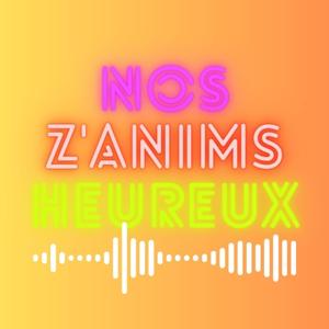 Nos Zanims Heureux