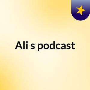 Ali's podcast