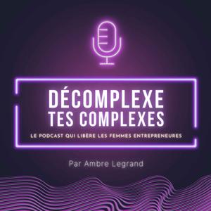Décomplexe tes complexes