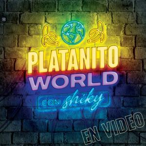 Platanito World & Shiky en Video