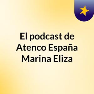 El podcast de Atenco España Marina Eliza
