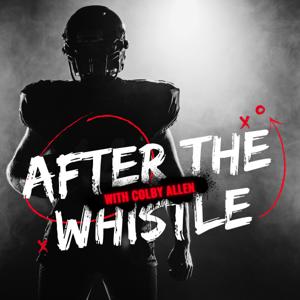 After The Whistle with Colby Allen