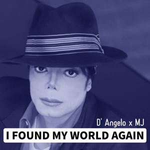 D'Angelo x MJ - I Found My World Again