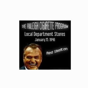 Red Skelton Raleigh Ciggerette Show