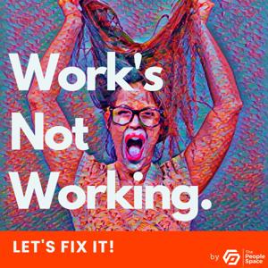 Work's Not Working... Let's Fix It!
