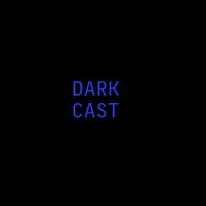 DARK CAST