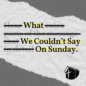 What We Couldn't Say On Sunday