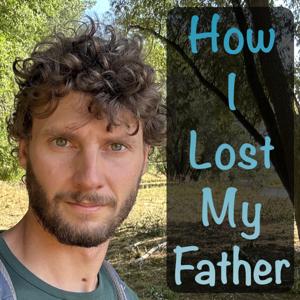 How I Lost My Father
