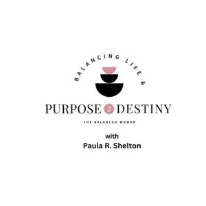 Balancing Life & Purpose 2 Destiny