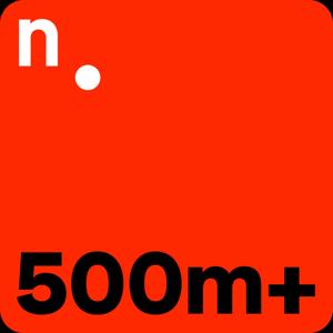 500m+ | Der Jahrhundertpodcast