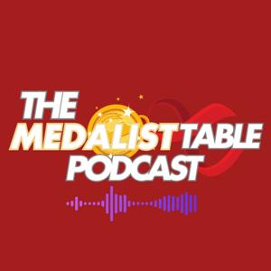 The Medalist Table Podcast