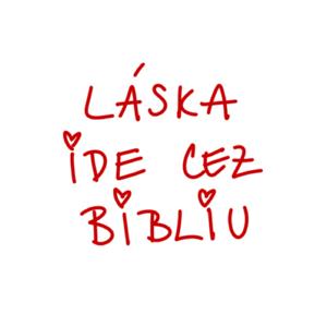 Láska ide cez Bibliu