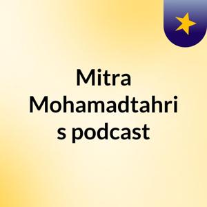 Mitra Mohamadtahri's podcast