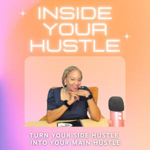 Inside Your Hustle