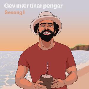 Gev mær tínar pengar